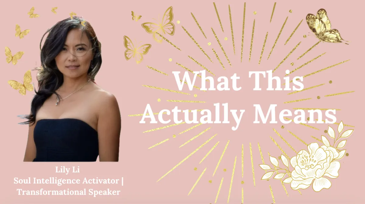 Image of Lily Li with message:  Activate Your Soul Intelligence.  Become who you were meant to be. 