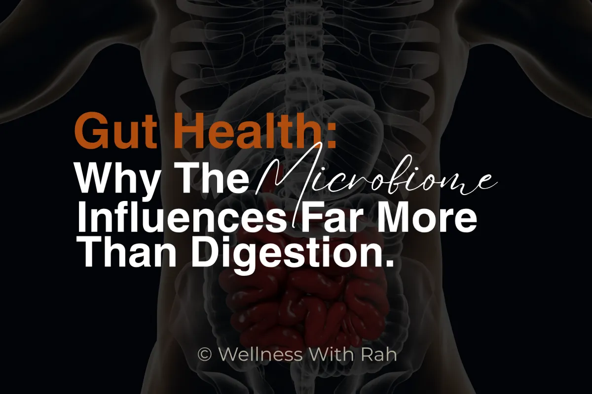 Gut Health: Microbiome Influences More Than Digestion