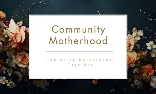 Community Motherhood