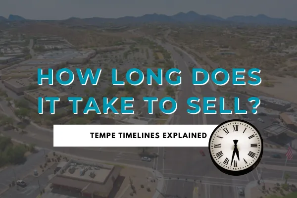 How Long Does It Take to Sell a Home in Tempe, AZ?