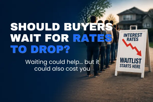should buyers wait for rates to drop?
