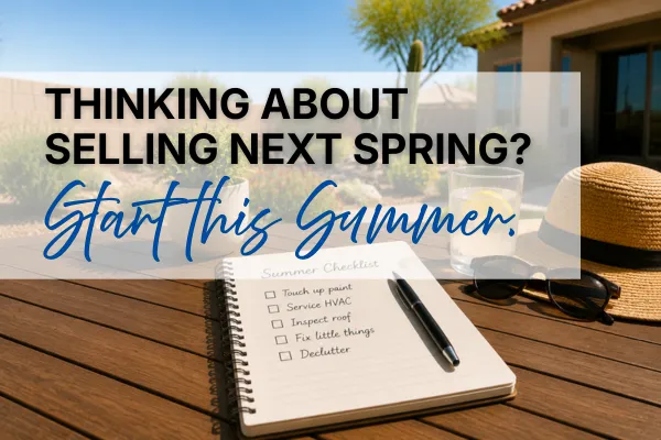 Thinking About Selling Next Spring? Start This Summer.