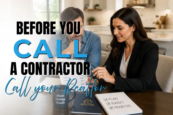 Before You Call a Contractor, Call Your REALTOR®