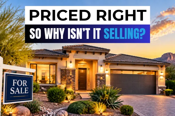YOUR HOME ISN’T OVERPRICED. SO WHY ISN’T ANYONE BUYING IT?