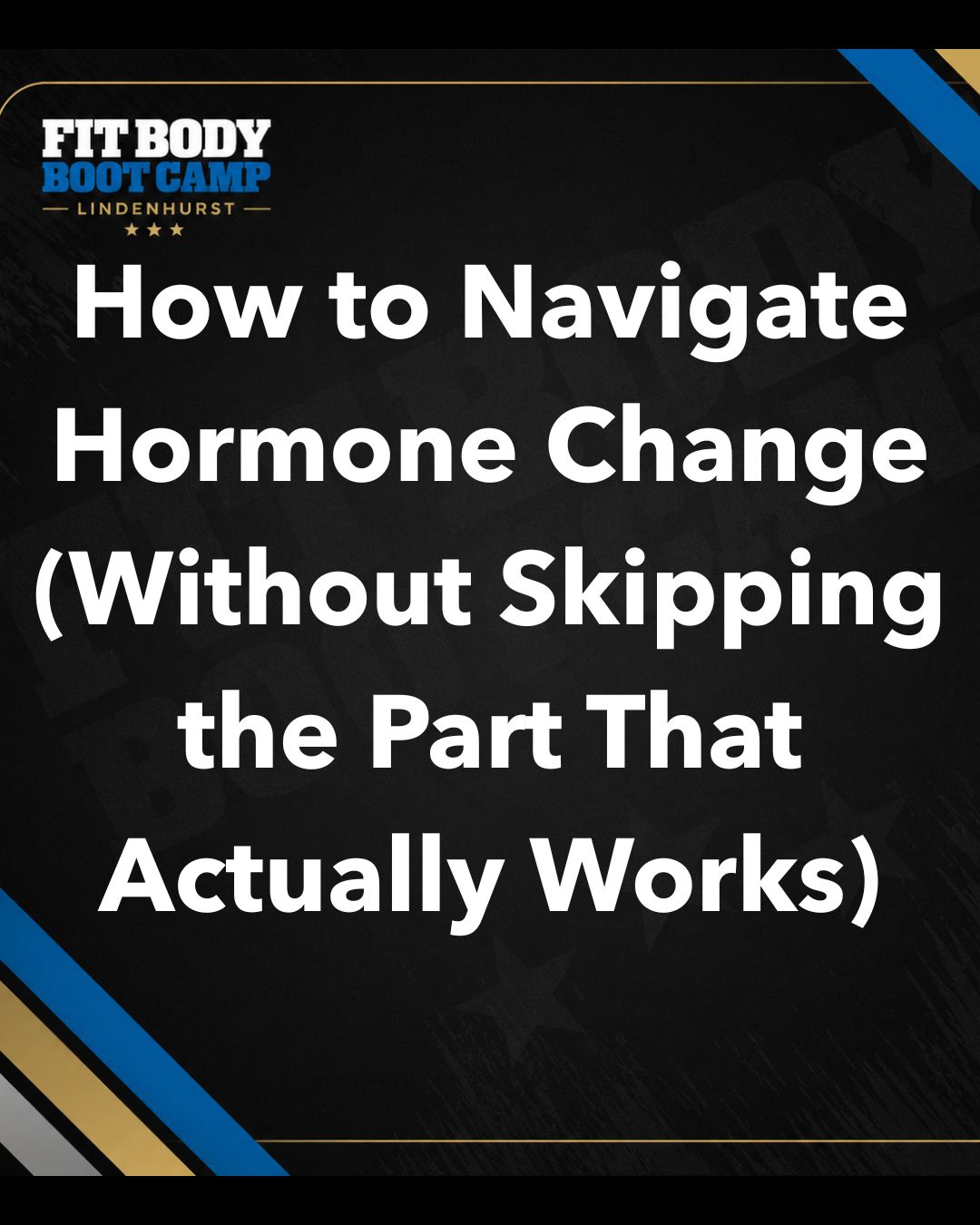 How to Navigate Hormone Change (Without Skipping the Part That Actually Works)
