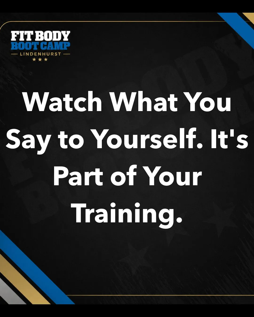 Avoid the negative self talk.