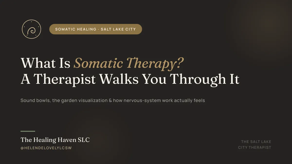 What Is Somatic Therapy? A Salt Lake City Therapist Explains