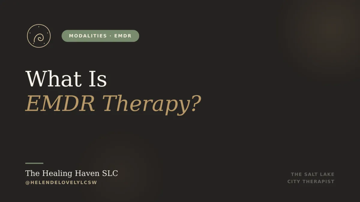 EMDR Therapy in Salt Lake City: What It Is and Who It Helps | The Salt Lake City Therapist