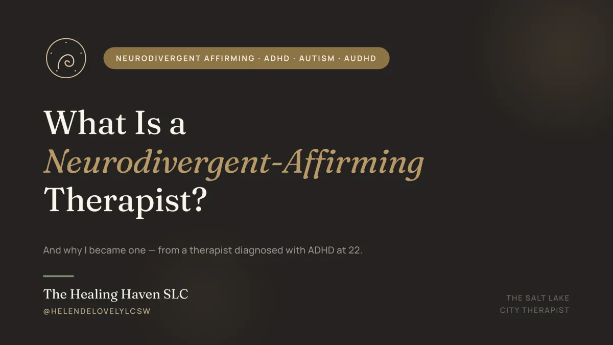 What Is a Neurodivergent-Affirming Therapist? (And Why I Became One)