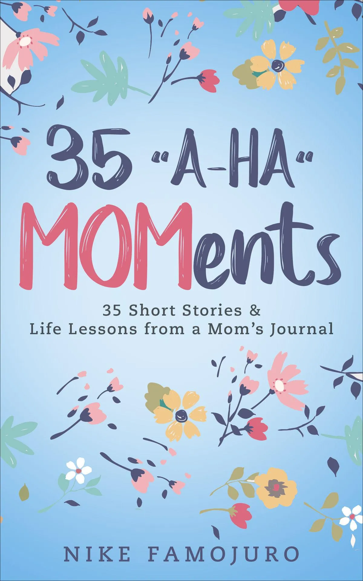 35 a-ha moments by Nike Famojuro