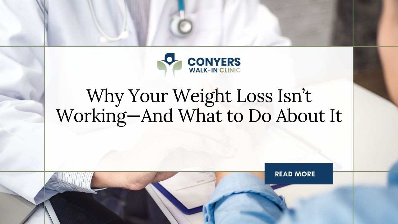 weight loss plateau, medical weight loss Conyers, why can’t I lose weight, hormone imbalance weight gain, metabolism support, Conyers Walk-In Clinic, fat loss help, appetite control, sustainable weight loss