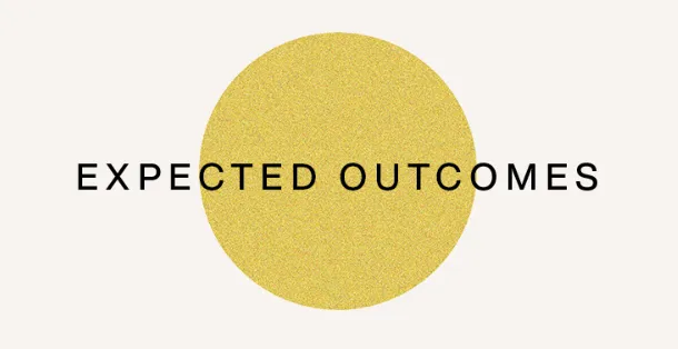 EXPECTED OUTCOMES