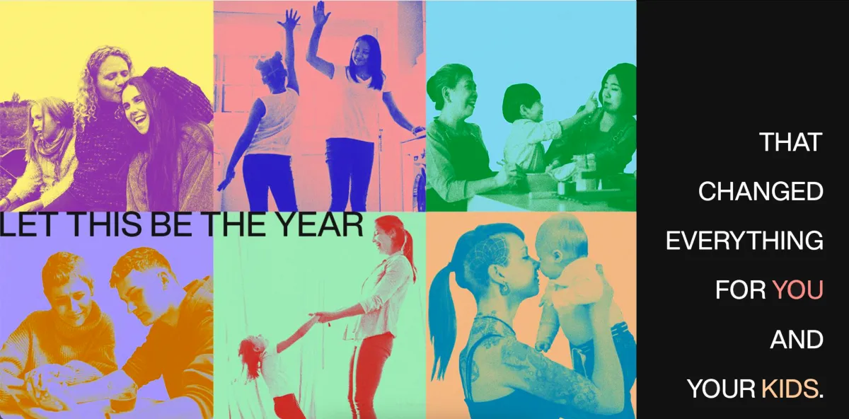 image shows photos of mothers and kids and says "let this be the year that changed everything for you and your kids