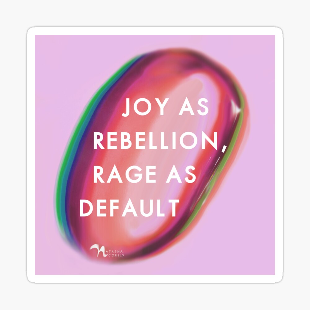 joy as rebellion, rage as default feminist anti-fascist sticker