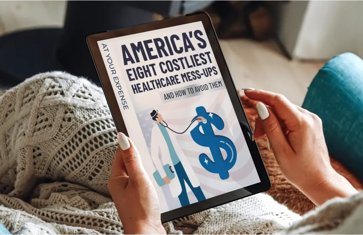 free ebook 2 - At Your Expense: America’s Eight Costliest Healthcare Mess-Ups And How To Avoid Them