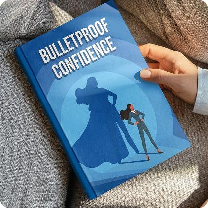 BONUS 2:  Bulletproof Confidence