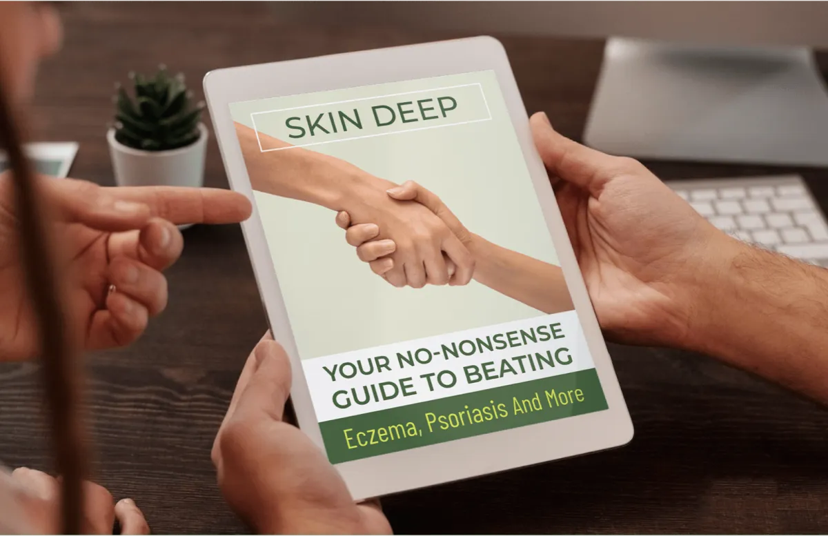 BONUS 1:  Skin Deep: Your No-Nonsense Guide to Beating Eczema, Psoriasis and More