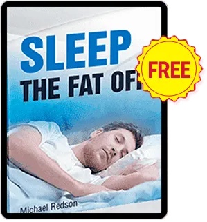 BONUS 2:  Sleep The Fat Off