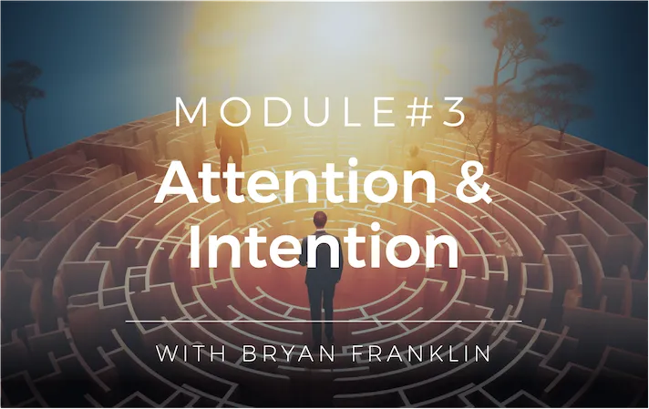 LTV Coaching Fundamentals Module 3 - Attention & Intention