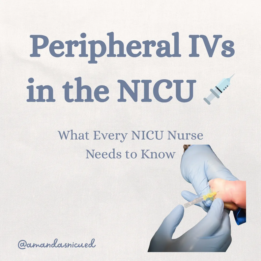 Peripheral IVs in the NICU. What every nicu nurse needs to know