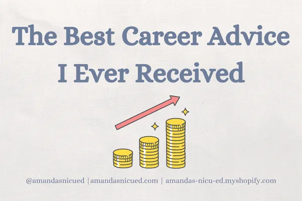Grey text that says The best career advice i ever received had nothing to do with nursing. Image of coins and arrows