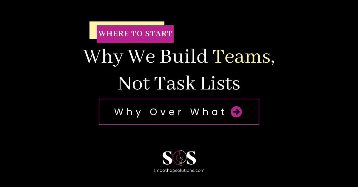 Why We Build Teams, Not Task Lists