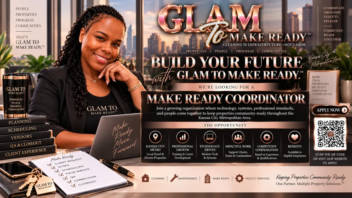 GLAM TO MAKE READY™ Make Ready Coordinator opportunity in Kansas City coordinating property turnovers, maintenance, cleaning, scheduling, and project closeout.
