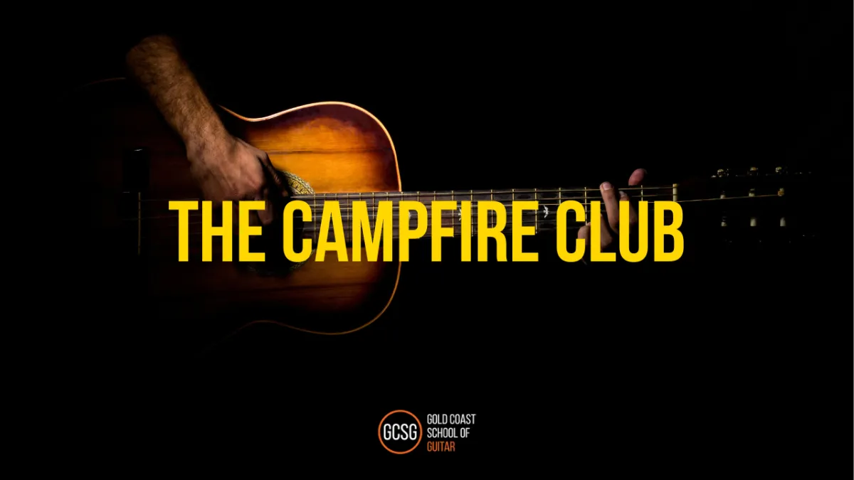 The Campfire Club - The Flagship Pgram of Gold Coast School of Guitar. It's a pressure-free, song-based group experience designed for adults.