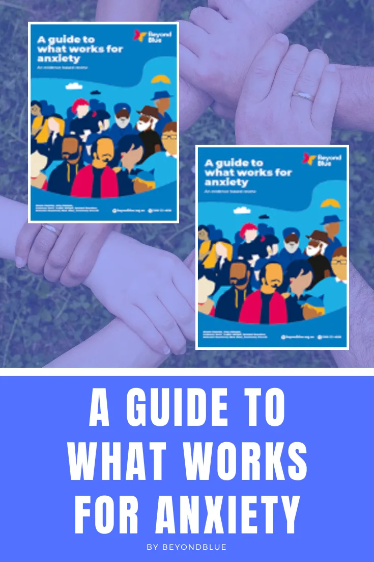 A Guide To What Works for Anxiety by Amanda Lambros