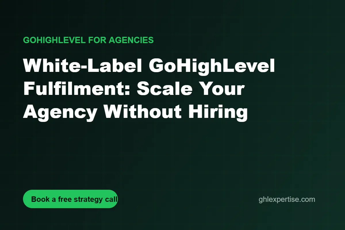 GoHighLevel white-label fulfilment for agencies