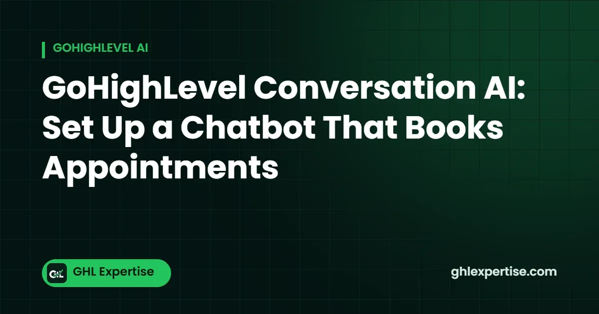 GoHighLevel Conversation AI chatbot setup