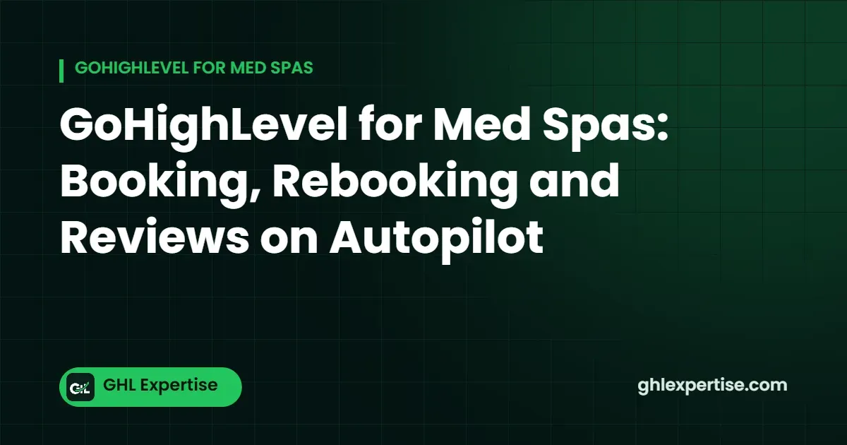 GoHighLevel for med spas guide