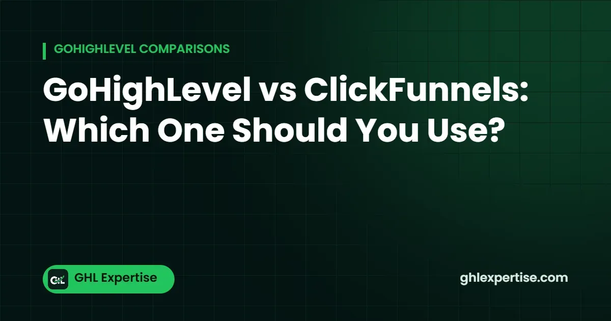 GoHighLevel vs ClickFunnels comparison