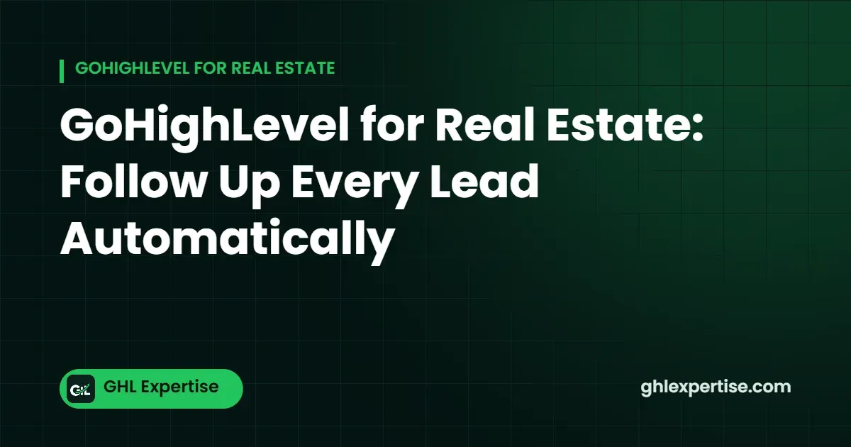 GoHighLevel for real estate agents