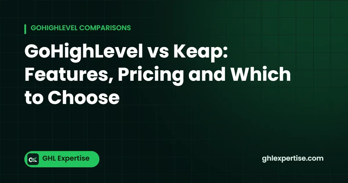 GoHighLevel vs Keap comparison