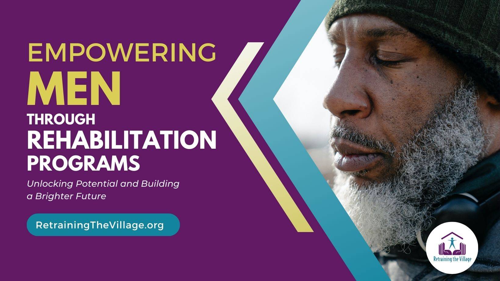 Empowering Men through Rehabilitation Programs: Retraining The Village