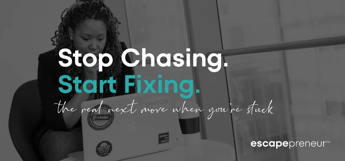 Stop Chasing. Start Fixing.