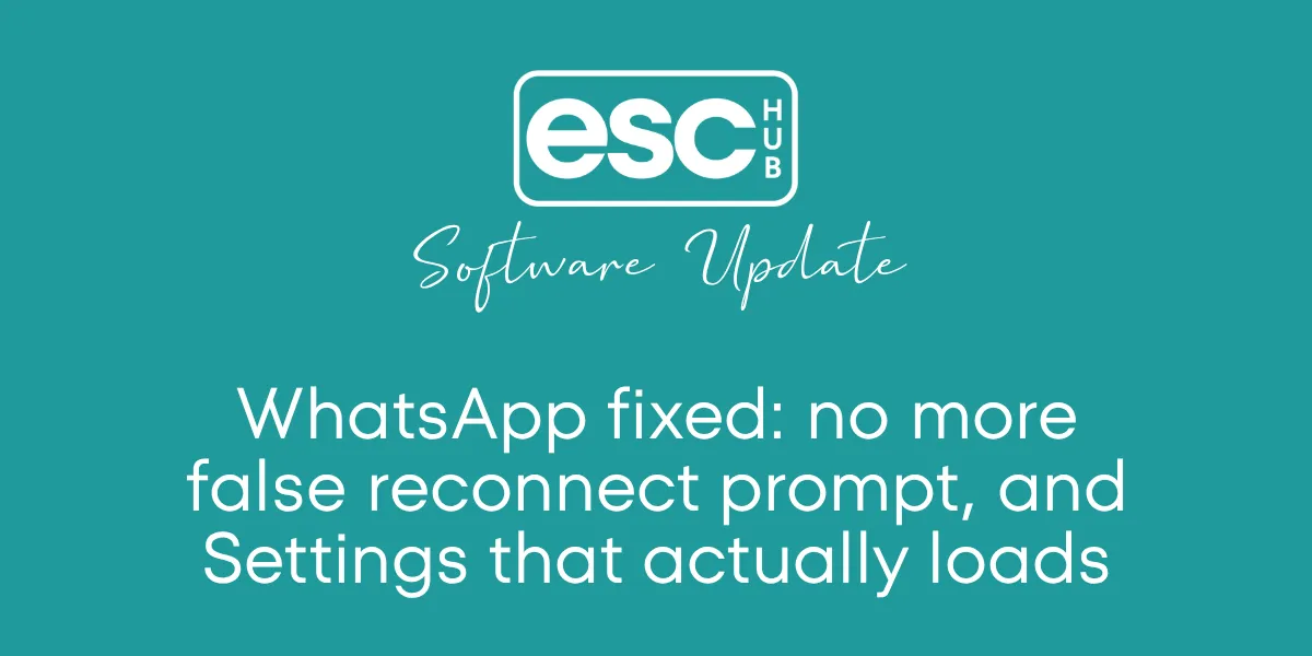 WhatsApp fixed: no more false reconnect prompt, and Settings that actually loads