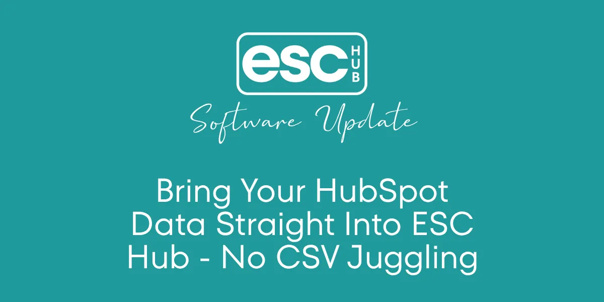 Bring Your HubSpot Data Straight Into ESC Hub - No CSV Juggling