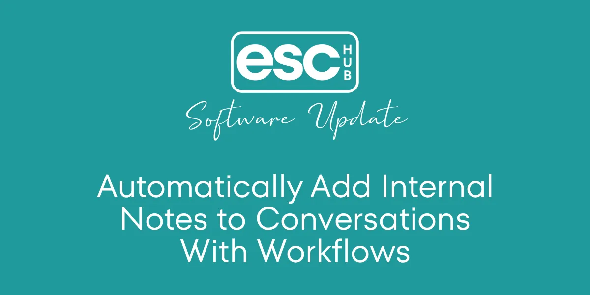 Automatically Add Internal Notes to Conversations With Workflows