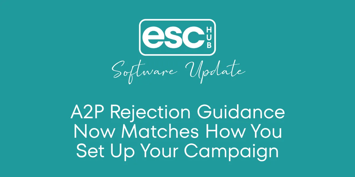 A2P Rejection Guidance Now Matches How You Set Up Your Campaign