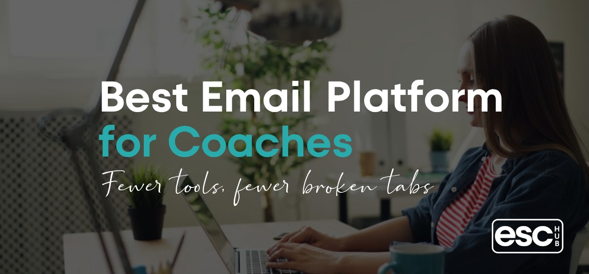 The Best Email Marketing Platform for Coaches (When You're Sick of Duct-Taping Tools Together)