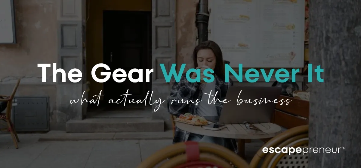 The Gear Was Never It