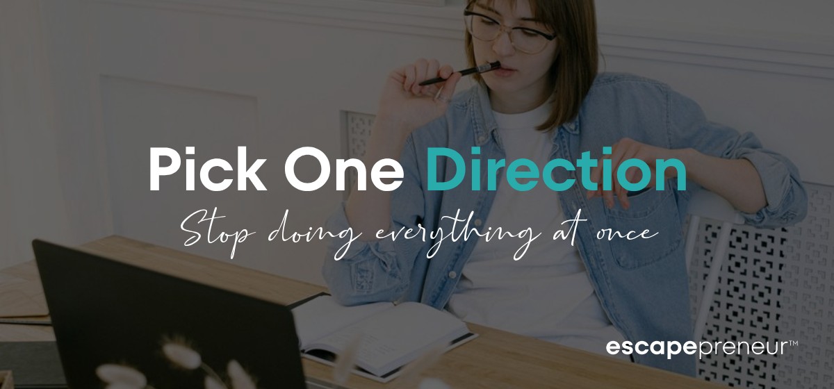 Business Focus: How to Pick One Thing When You're Stuck Doing Everything
