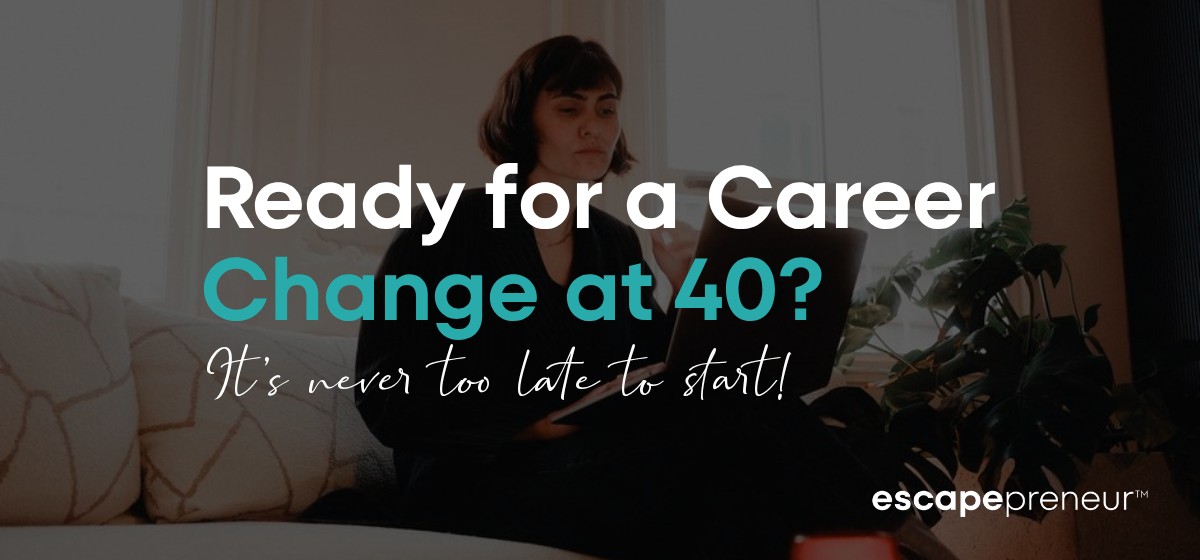 Ready for a Career Change at 40?