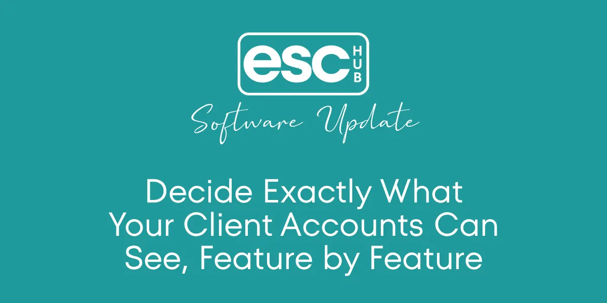 Decide Exactly What Your Client Accounts Can See, Feature by Feature