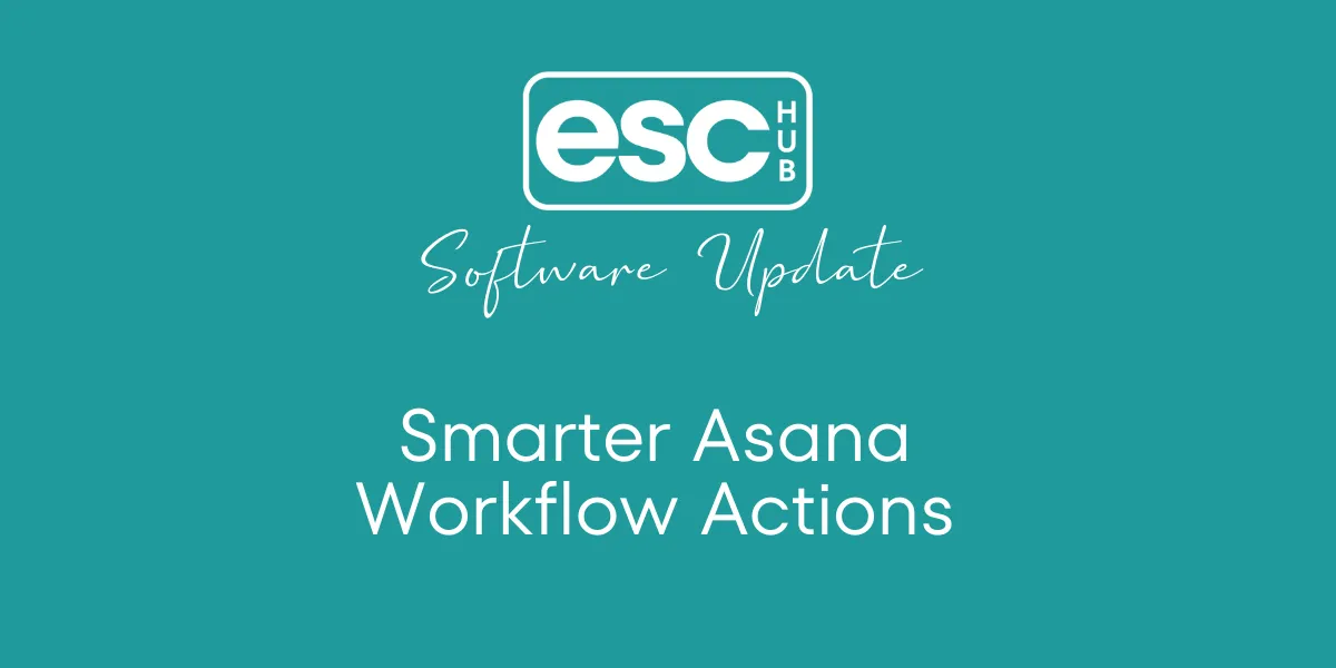 Smarter Asana Workflow Actions