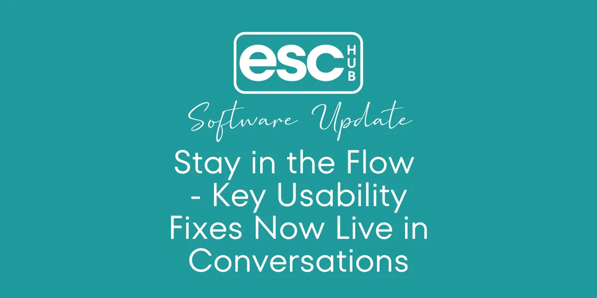 Stay in the Flow - Key Usability Fixes Now Live in Conversations
