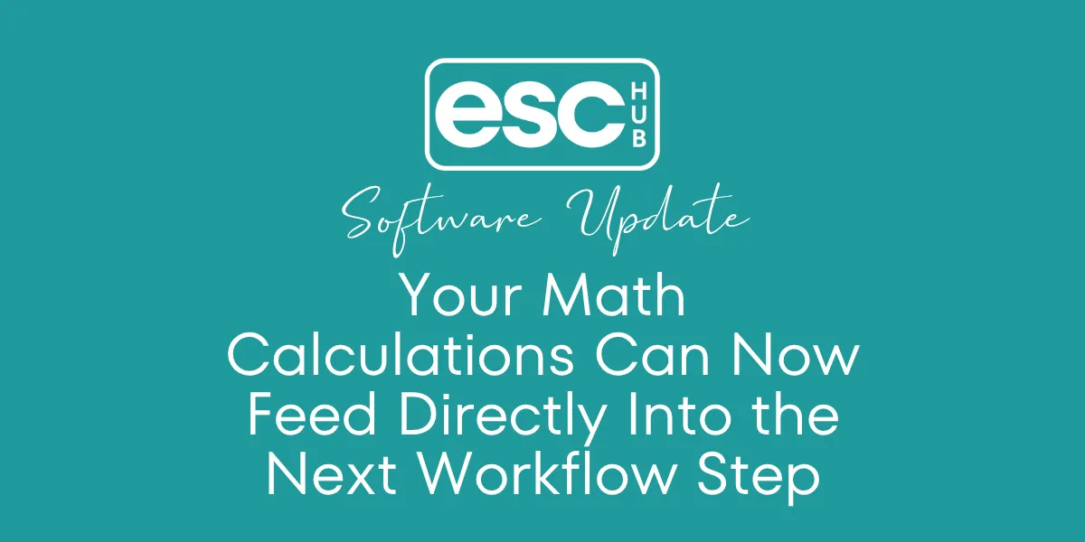 Your Math Calculations Can Now Feed Directly Into the Next Workflow Step