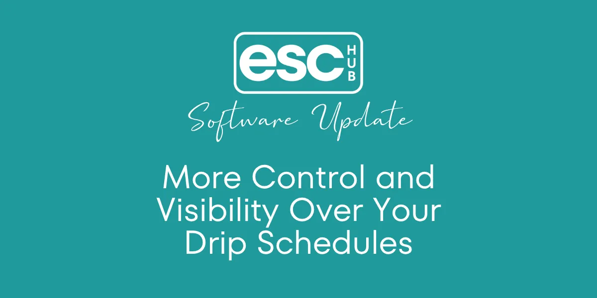 More Control and Visibility Over Your Drip Schedules